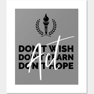 Don't Wish, Don't Yearn, Don't Hope, Act - Stoic Posters and Art